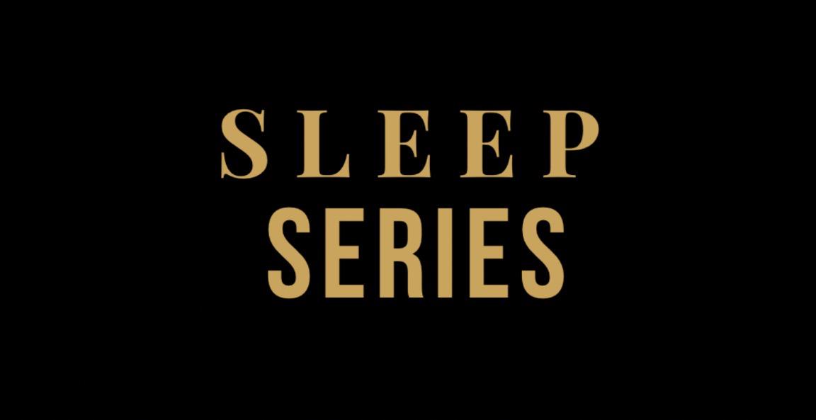 Sleep Series