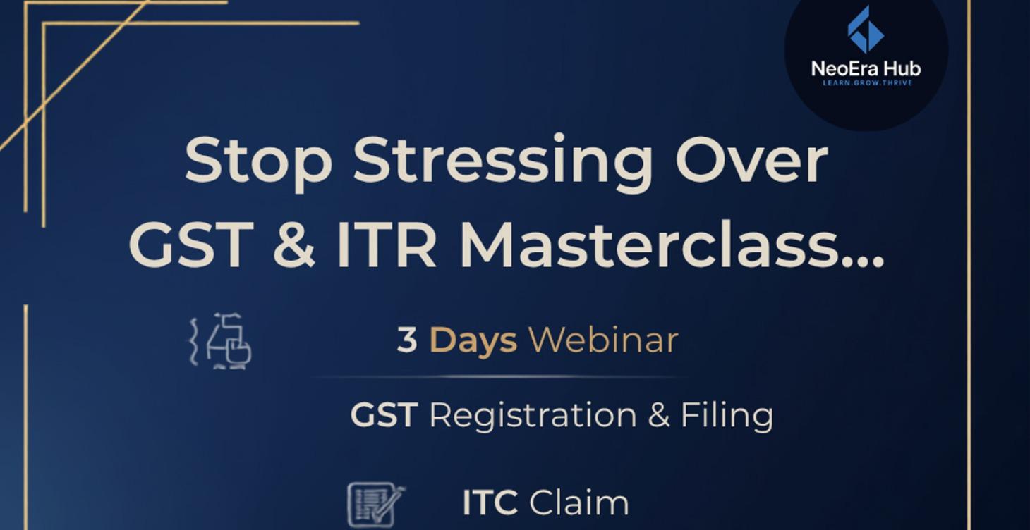 3 Days Webinar- GST & ITR