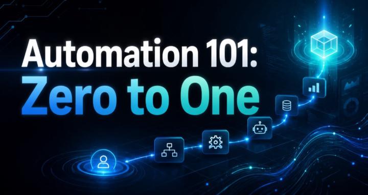 Automation 101: Zero to One
