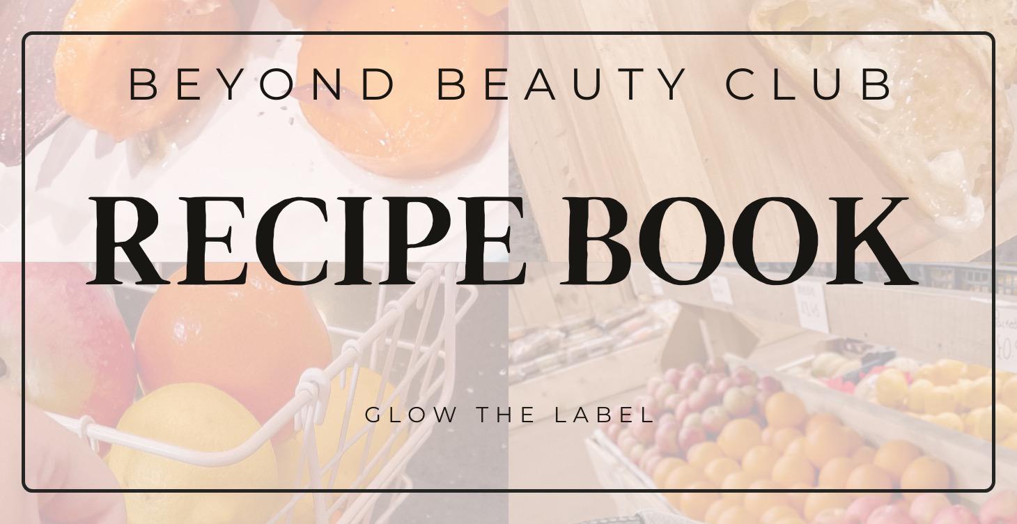 The Glow Recipe Book 🥘