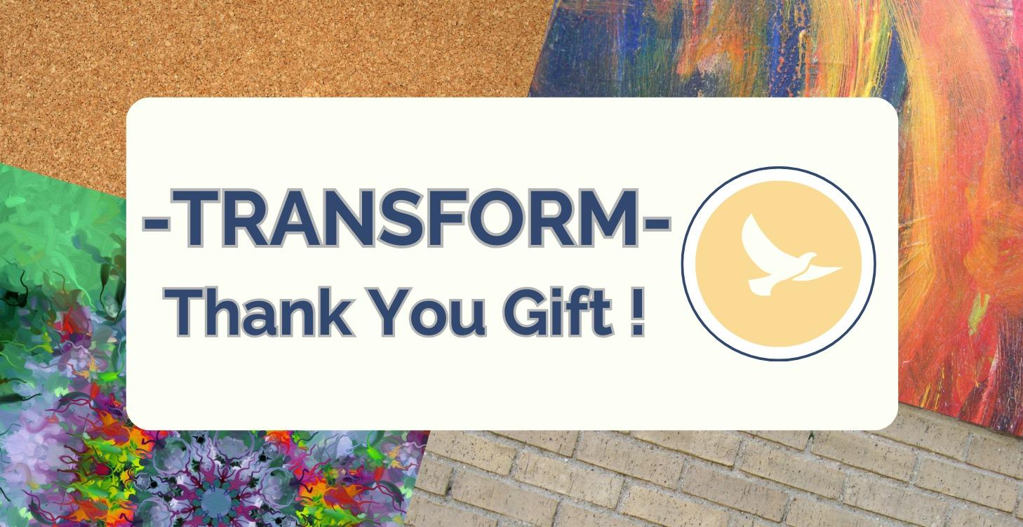 TRANSFORM - GIFT for You!