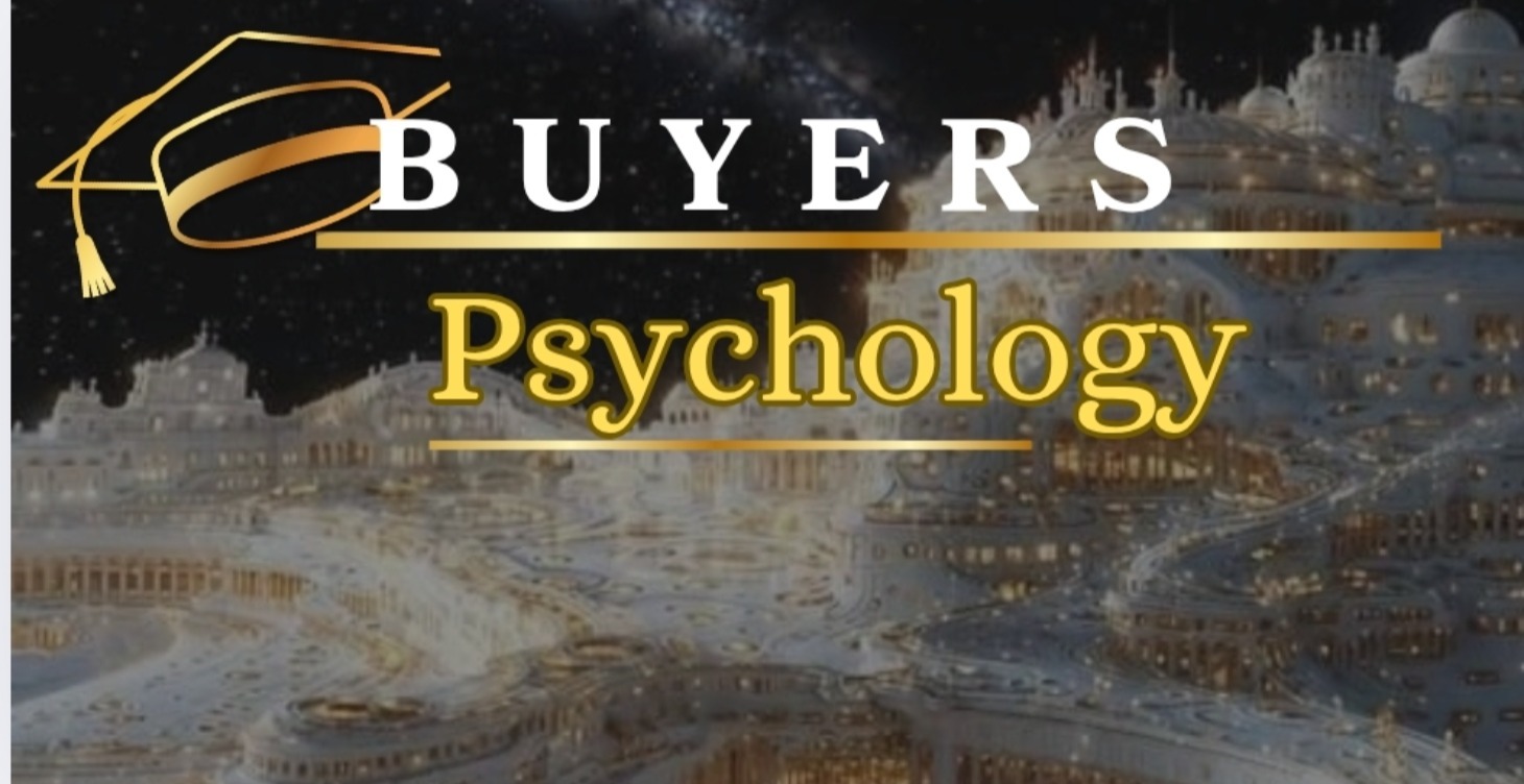 BUYERS PSYCHOLOGY & GETTING SALES
