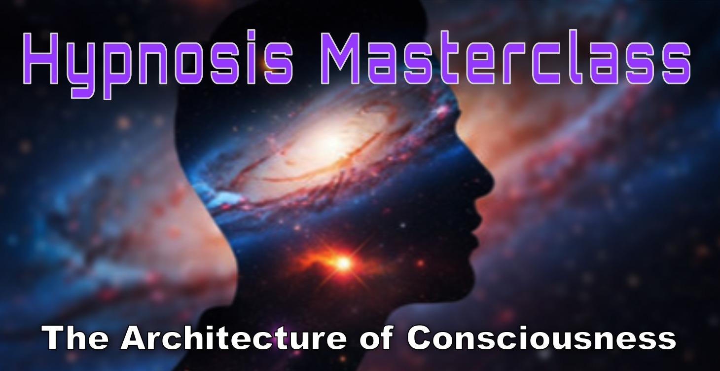 Hypnosis Masterclass Architecture of Consciousness