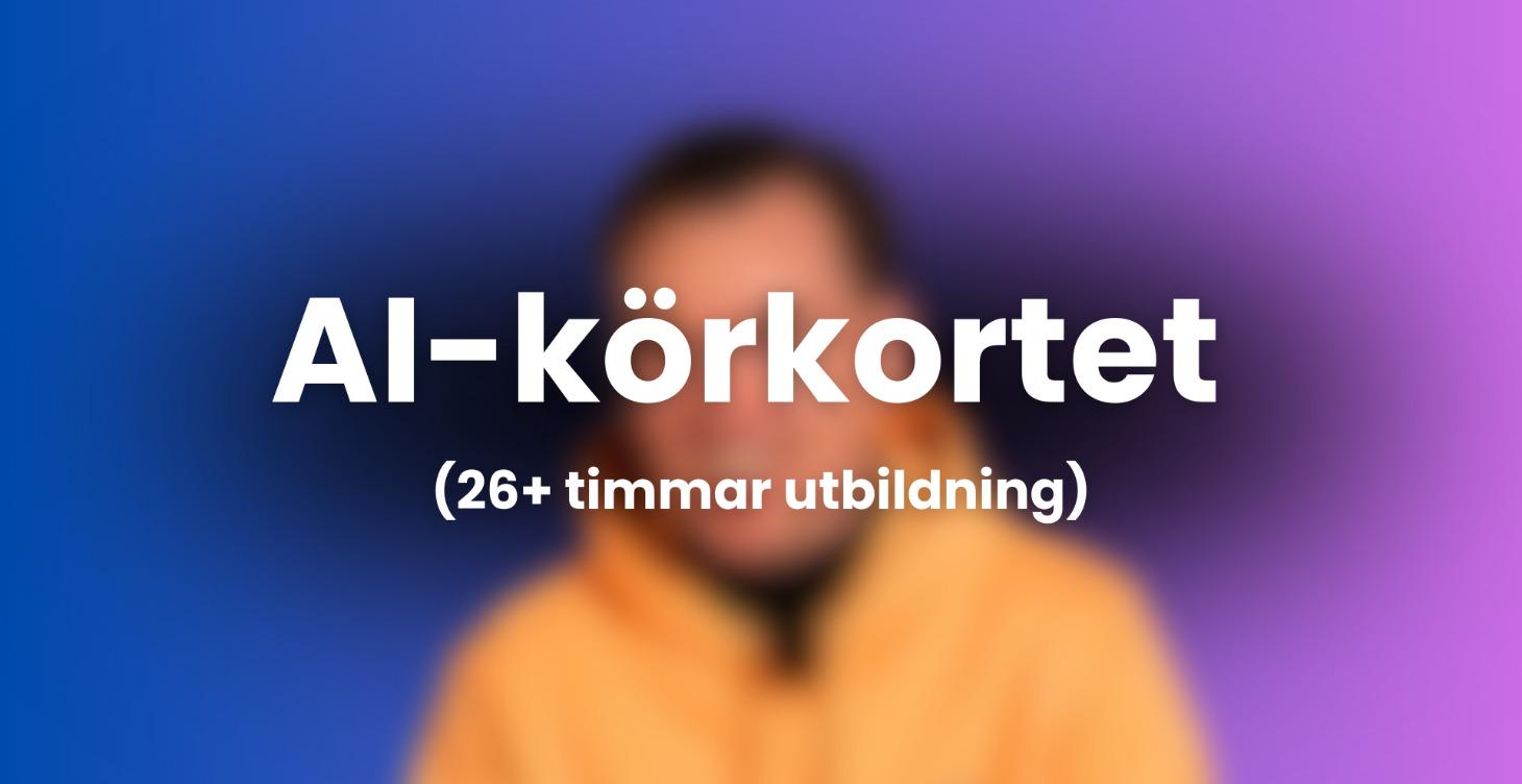 AI-körkortet (26+ timmar)