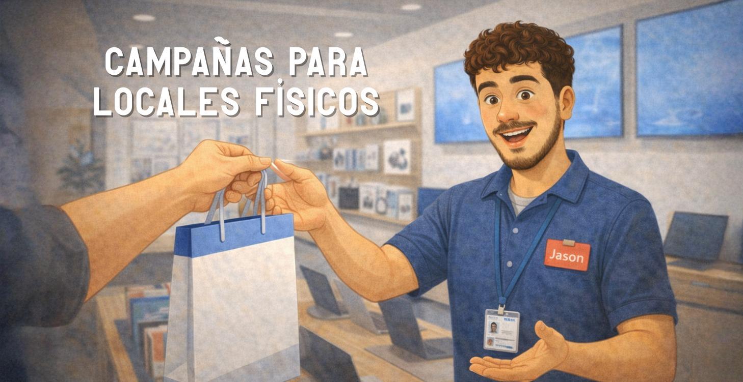 Campañas Locales Físicos