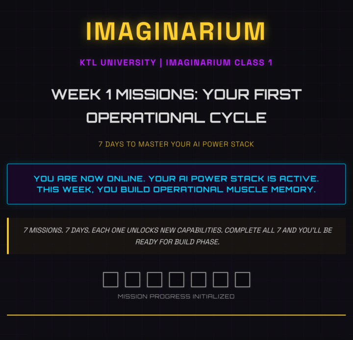 Imaginarium Class #1 WEEK 1 Missions: Your First Operational Cycle 
