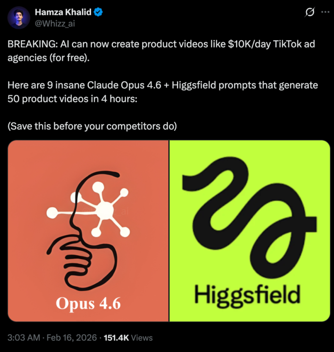 BREAKING: AI can now create product videos like $10K/day TikTok ad agencies (for free).  Here are 9 insane Claude Opus 4.6 + Higgsfield prompts that generate 50 product videos in 4 hours:
