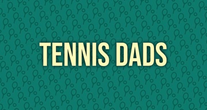 Tennis Dads: Teach your child
