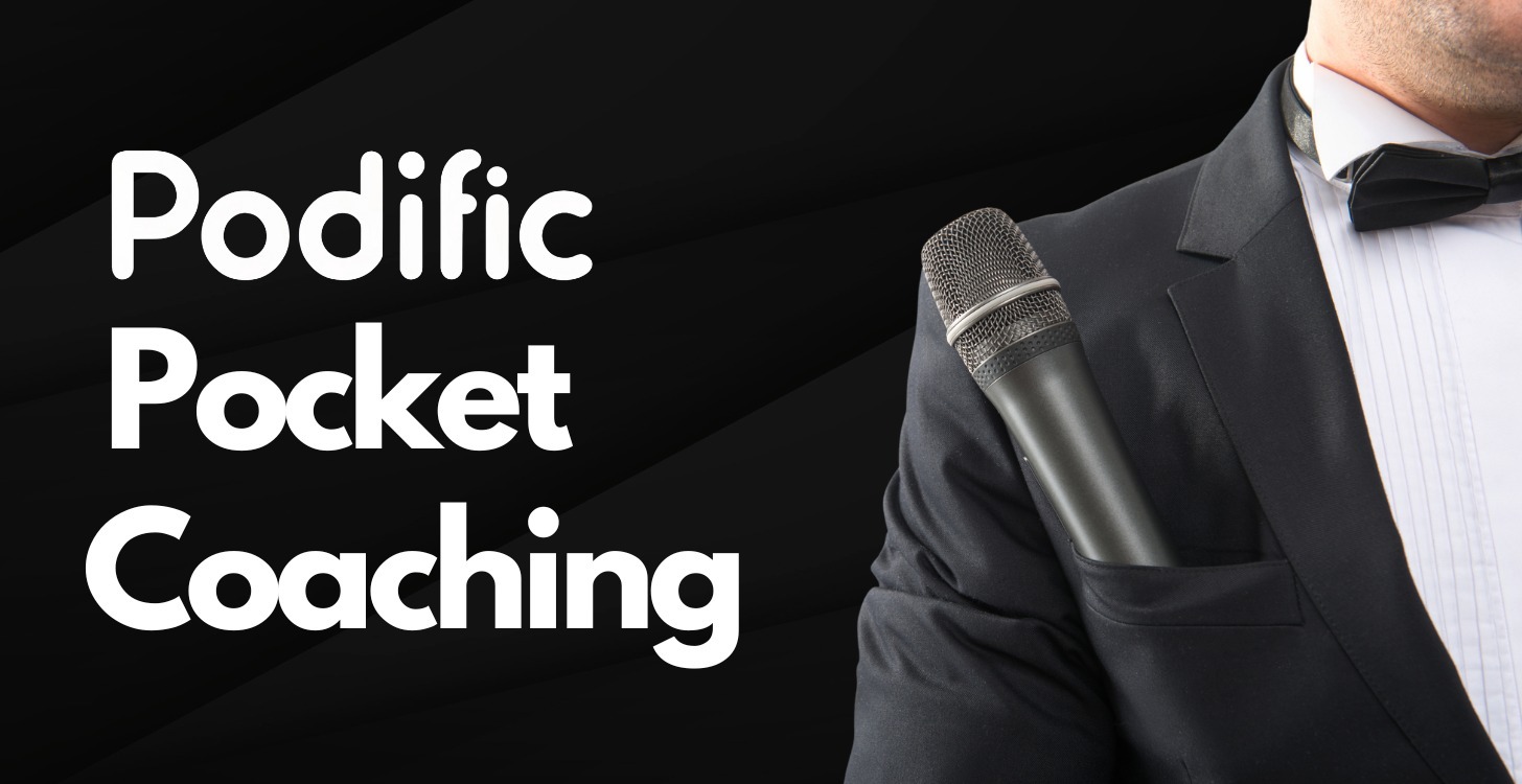 Podific Pocket Coaching