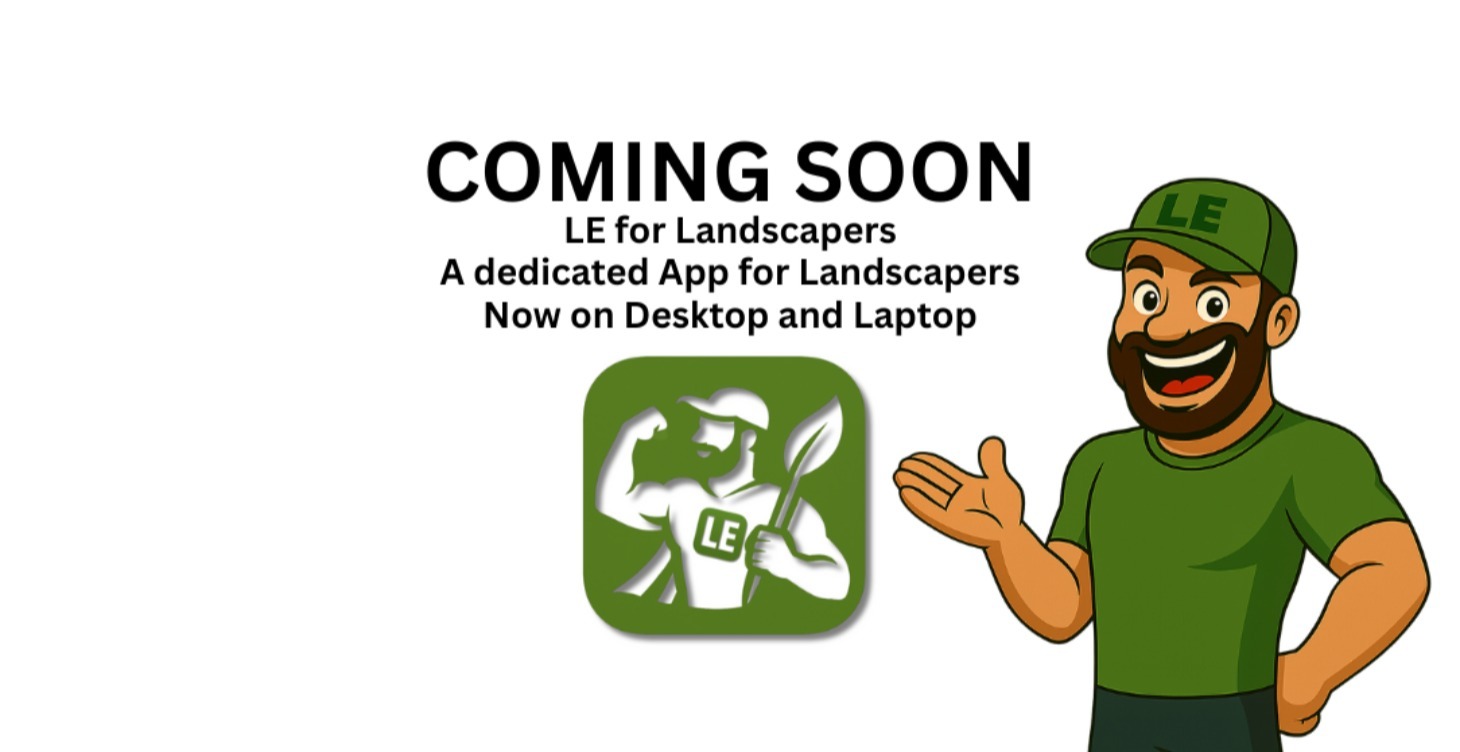 🌱 COMING SOON: Updated LE for Landscapers 🚀