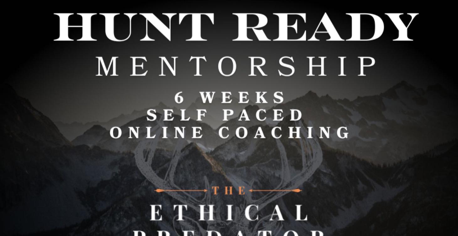 6 Week Hunt Ready Mentorship