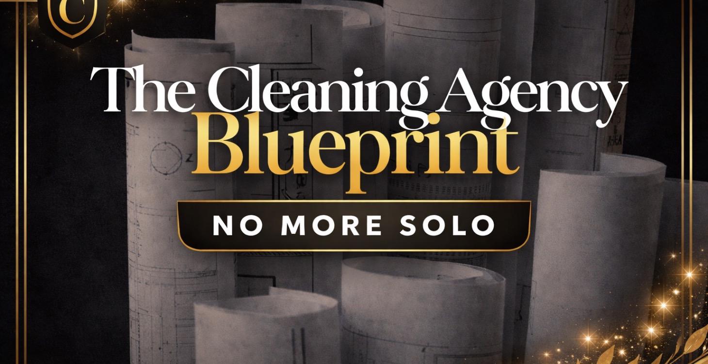 The Cleaning Agency Blueprint & 1:1 Mentorship