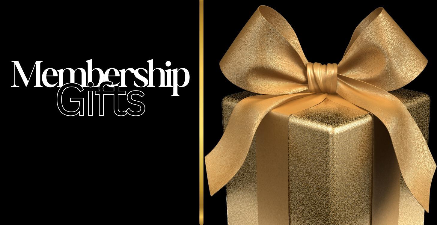 Membership Gifts