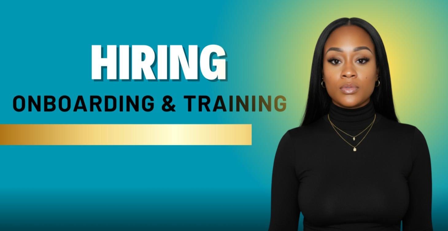 Hiring training & onboarding