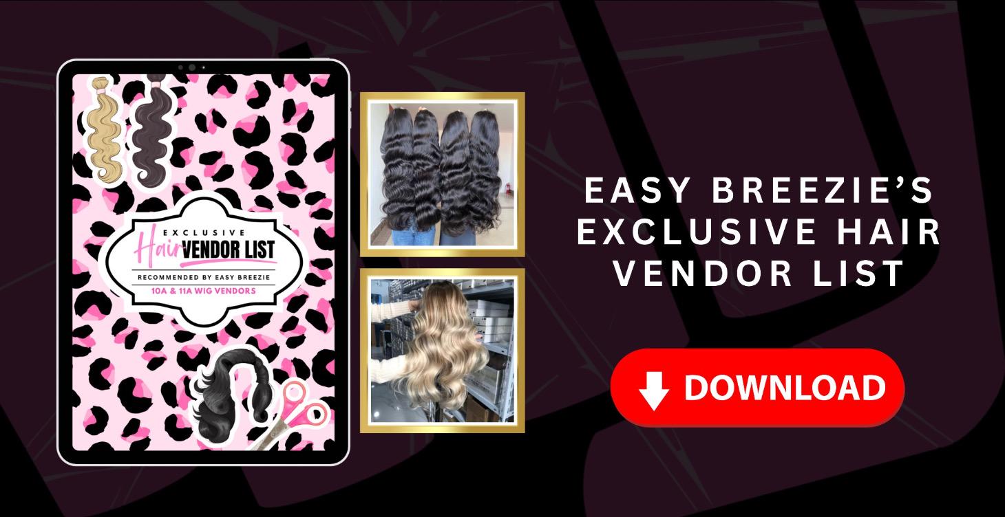 Easy Breezie’s Exclusive Hair Vendor List