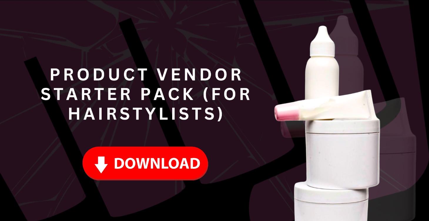 Product Vendor Starter Pack (for Hairstylists)