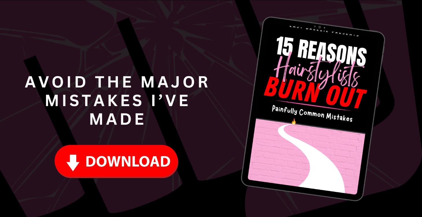 15 Reasons Hairstylists Burn Out