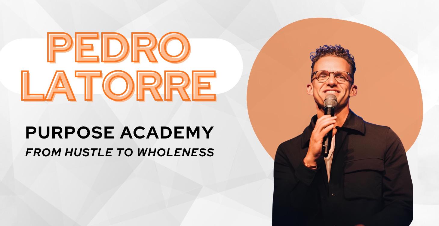 Purpose Academy: From Hustle to Wholeness