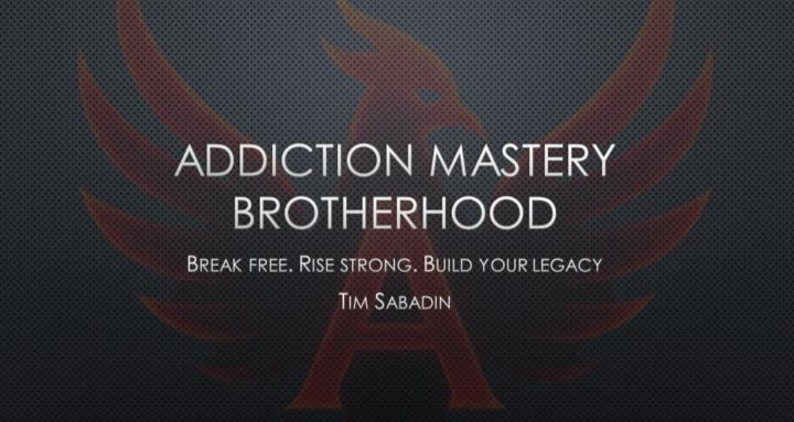 Addiction Mastery Brotherhood