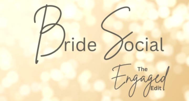 Engaged Edit : Bride Social 