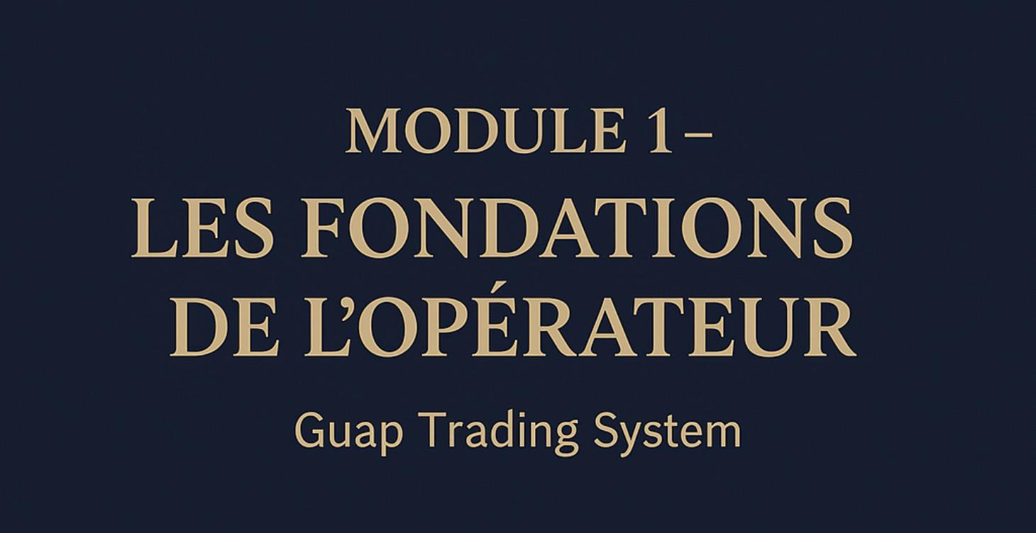 Module 1 - Les Fondations de l’Opérateur