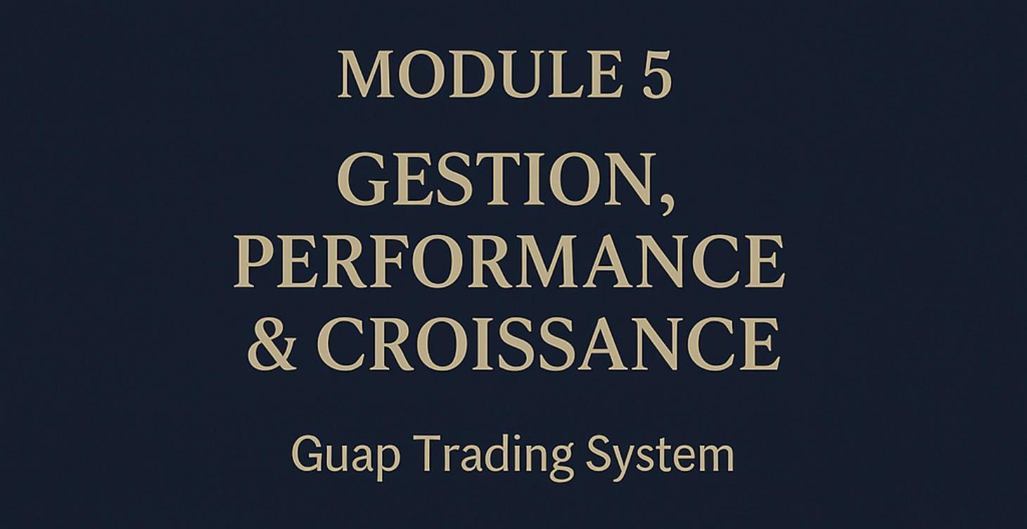 Module 5 — Gestion, Performance & Croissance