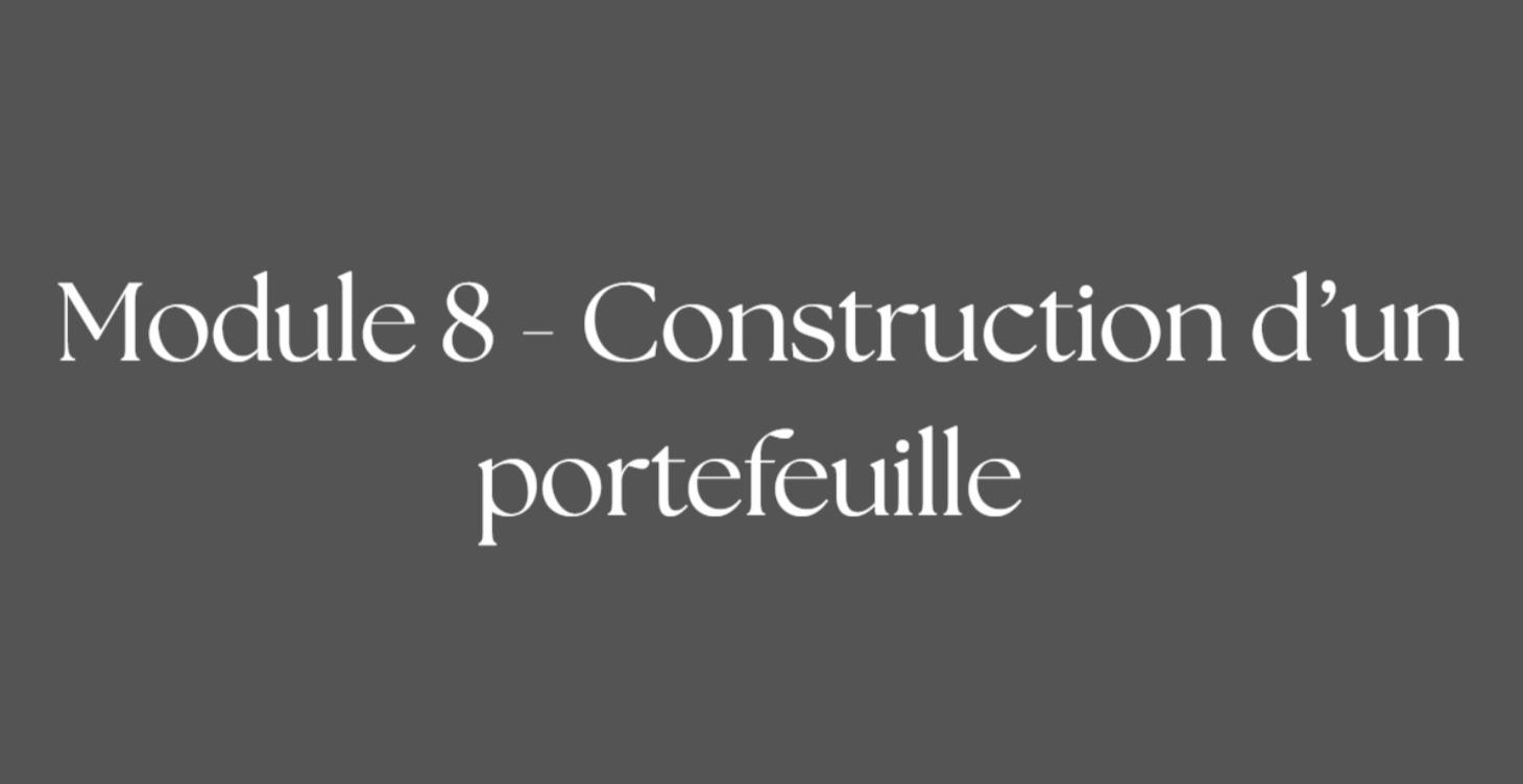 Module 8 - Construction d'un portefeuille