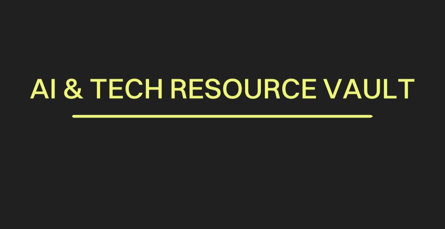 AI & Tech Resource Vault