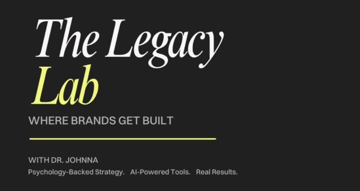 Legacy Lab: Build Your Brand