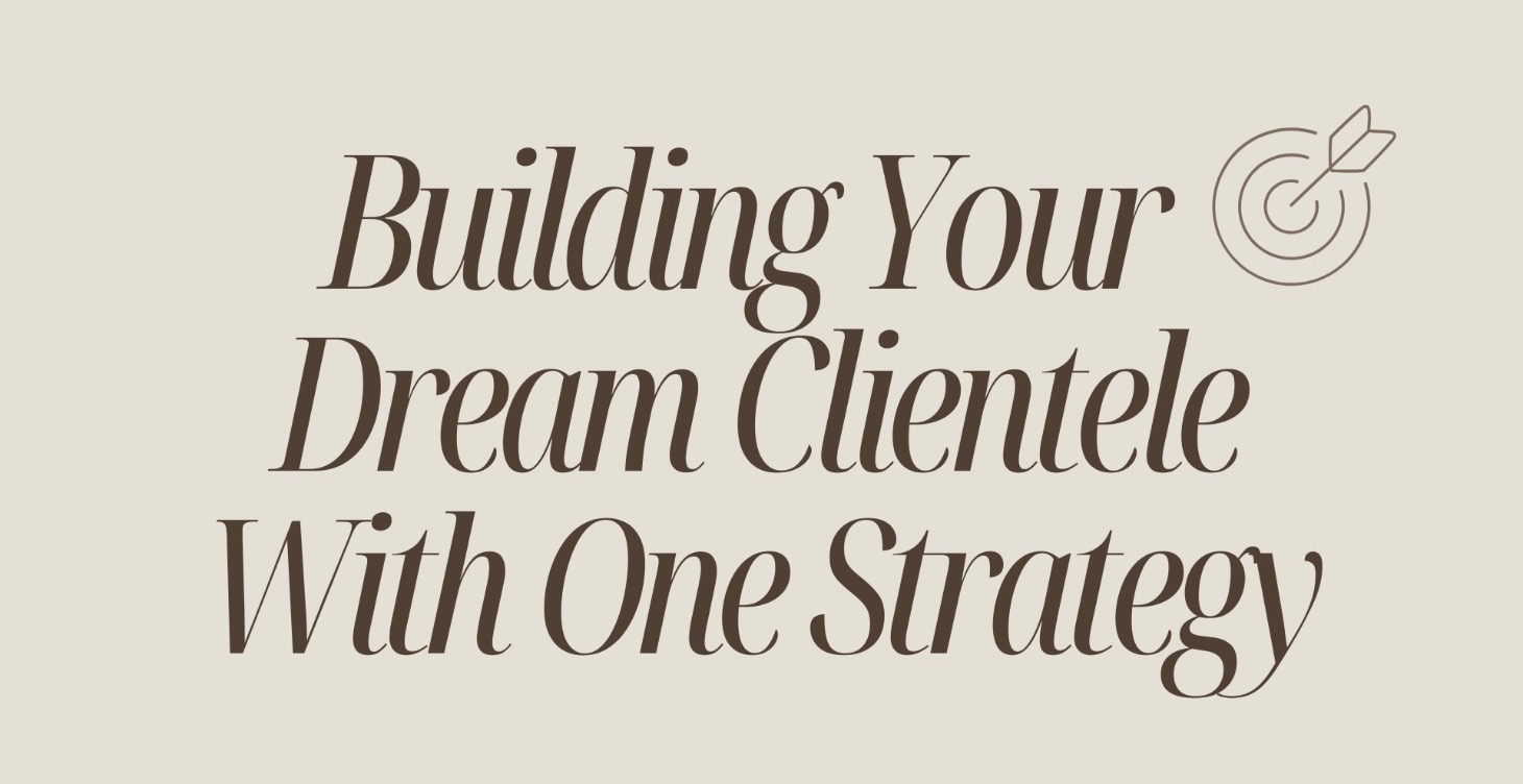 Building Your Dream Clientele