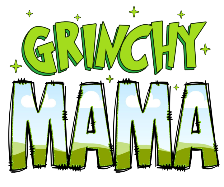 Grinchy Mama!!!