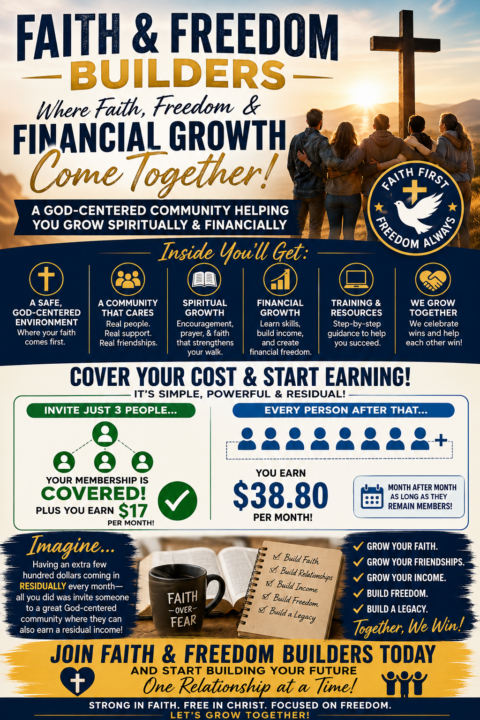 🔥 Faith & Freedom Builders: Where Faith, Freedom & Financial Growth Come Together