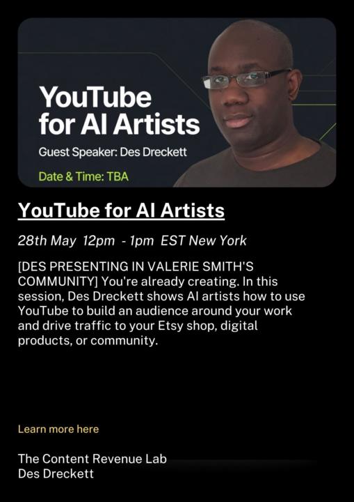 I'm speaking inside the AI Artist Lab today - YouTube for AI Artists, 4pm BST / 11am EST / 8am PST