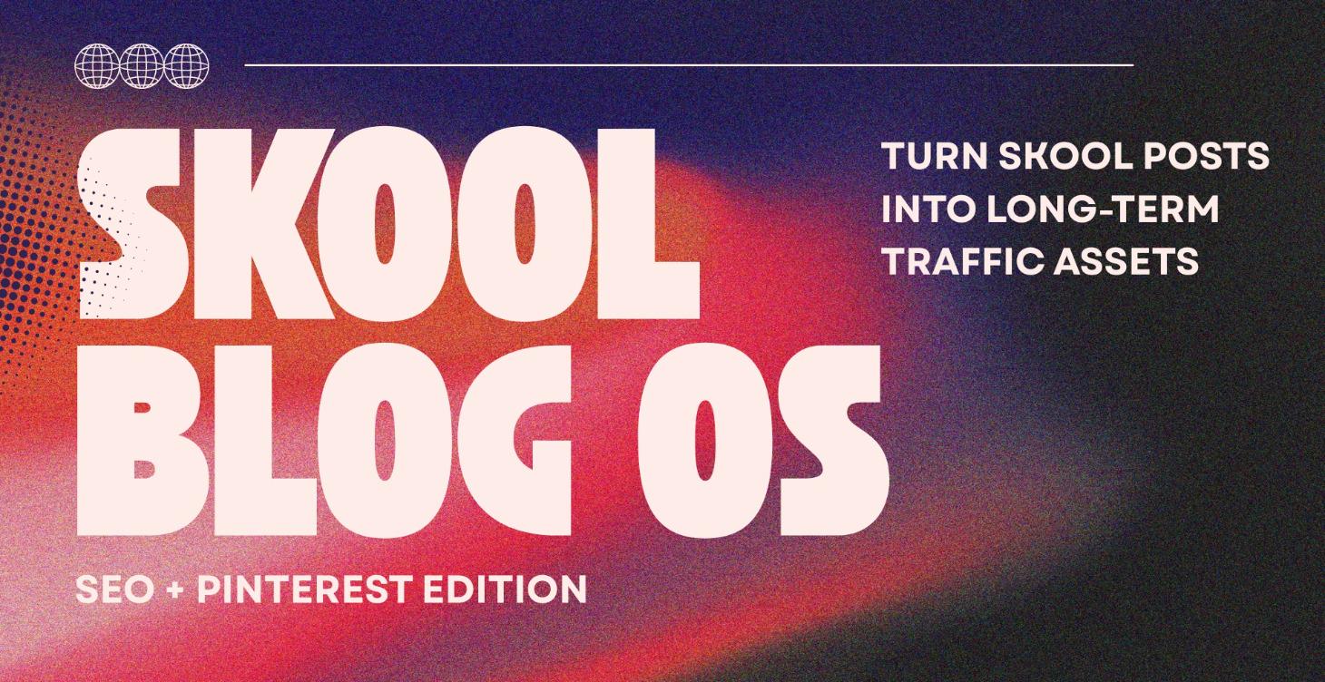 Skool Blog OS