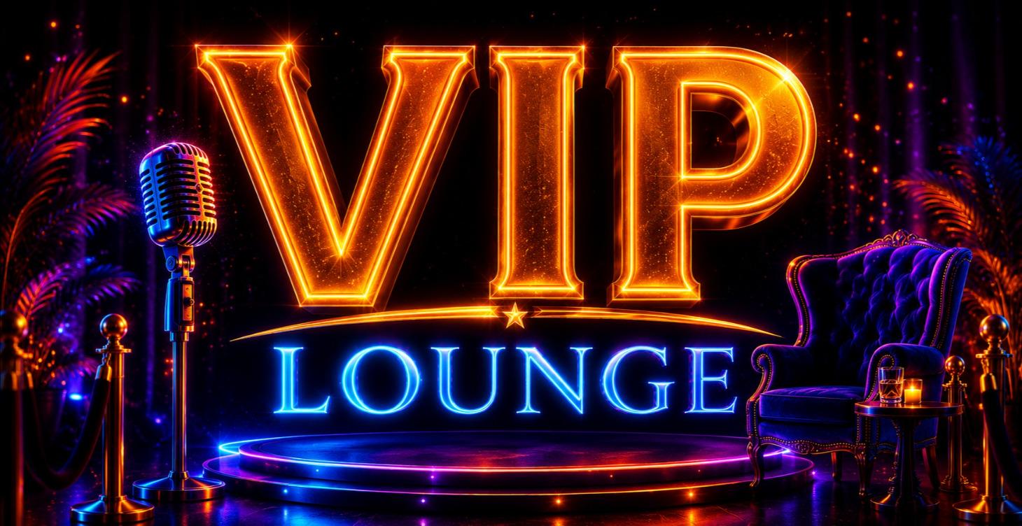 The VIP Lounge (COMING SOON)