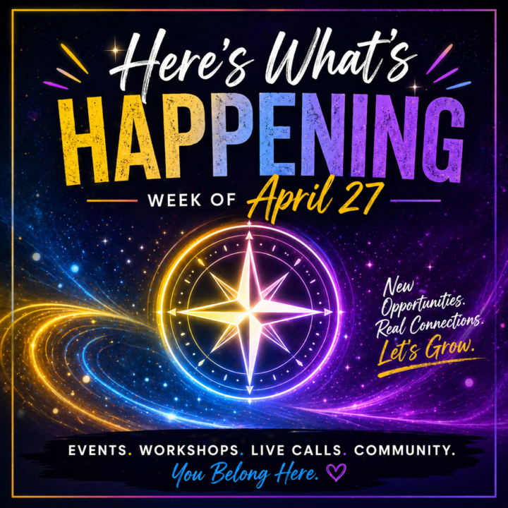 ✨ Here’s What’s Happening - Week of April 27