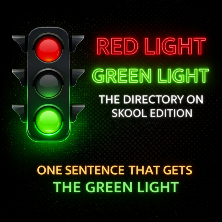 🚦 Red Light, Green Light: The Directory on Skool Edition