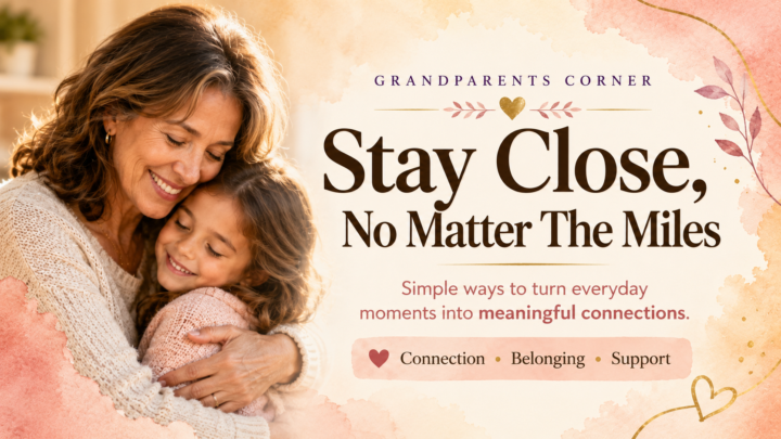 Grandparents Corner ~ Maybe You're Already Giving Them What Matters Most