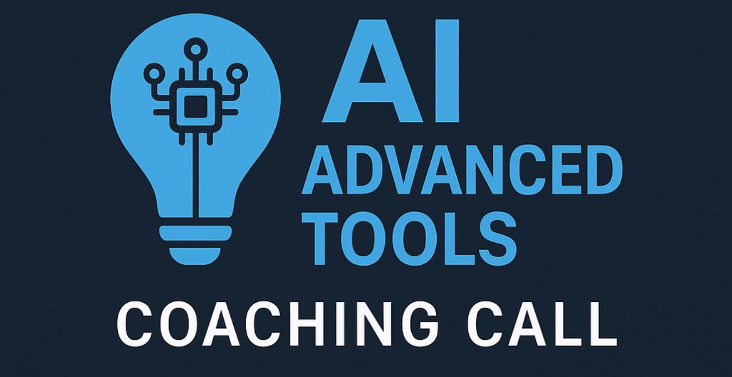Step 4 - Advanced AI  Tools Coaching Call