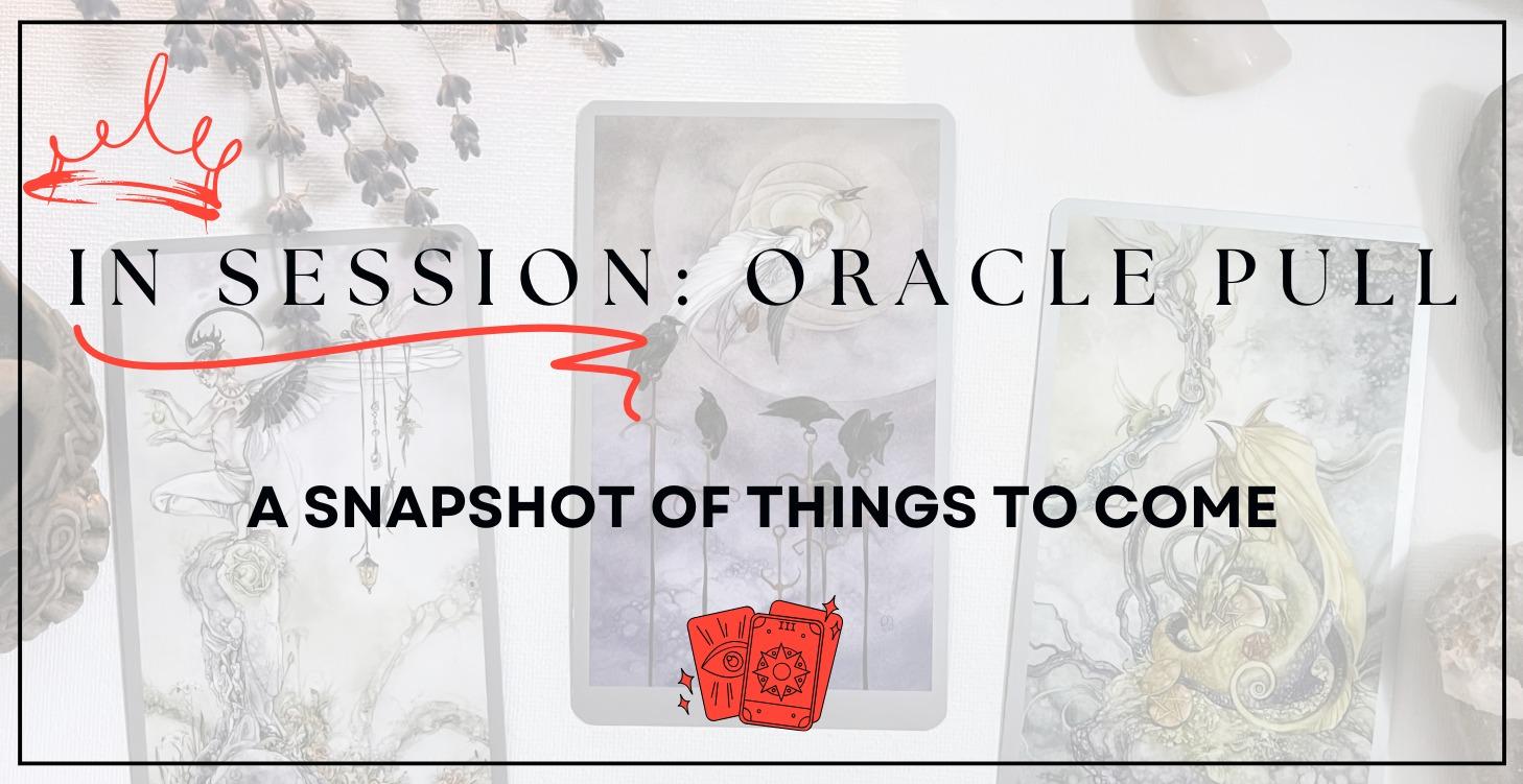 In Session - Oracle Card Pull