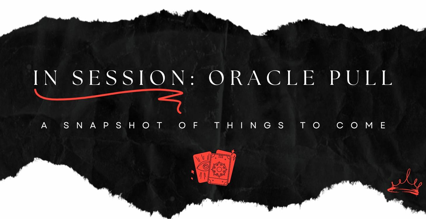 In Session - Oracle Card Pull