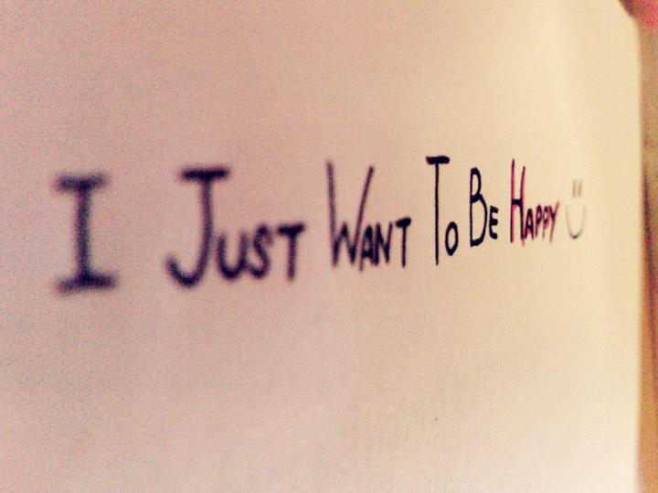 “I just want to be happy.”