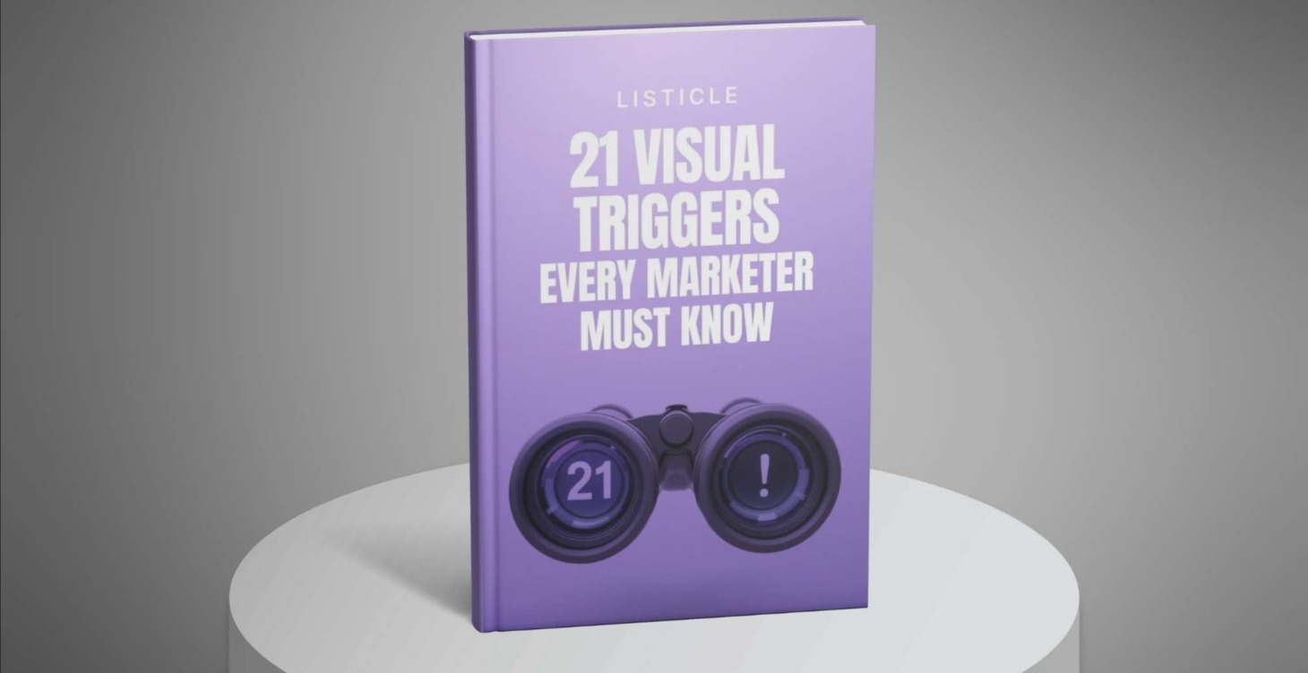 21 Visual Triggers Every Marketer Must Know