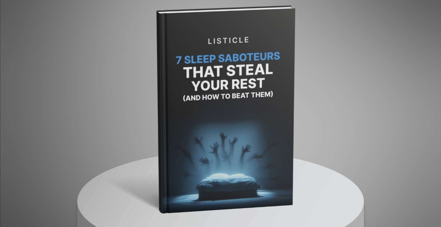 7 Sleep Saboteurs That Steal Your Rest