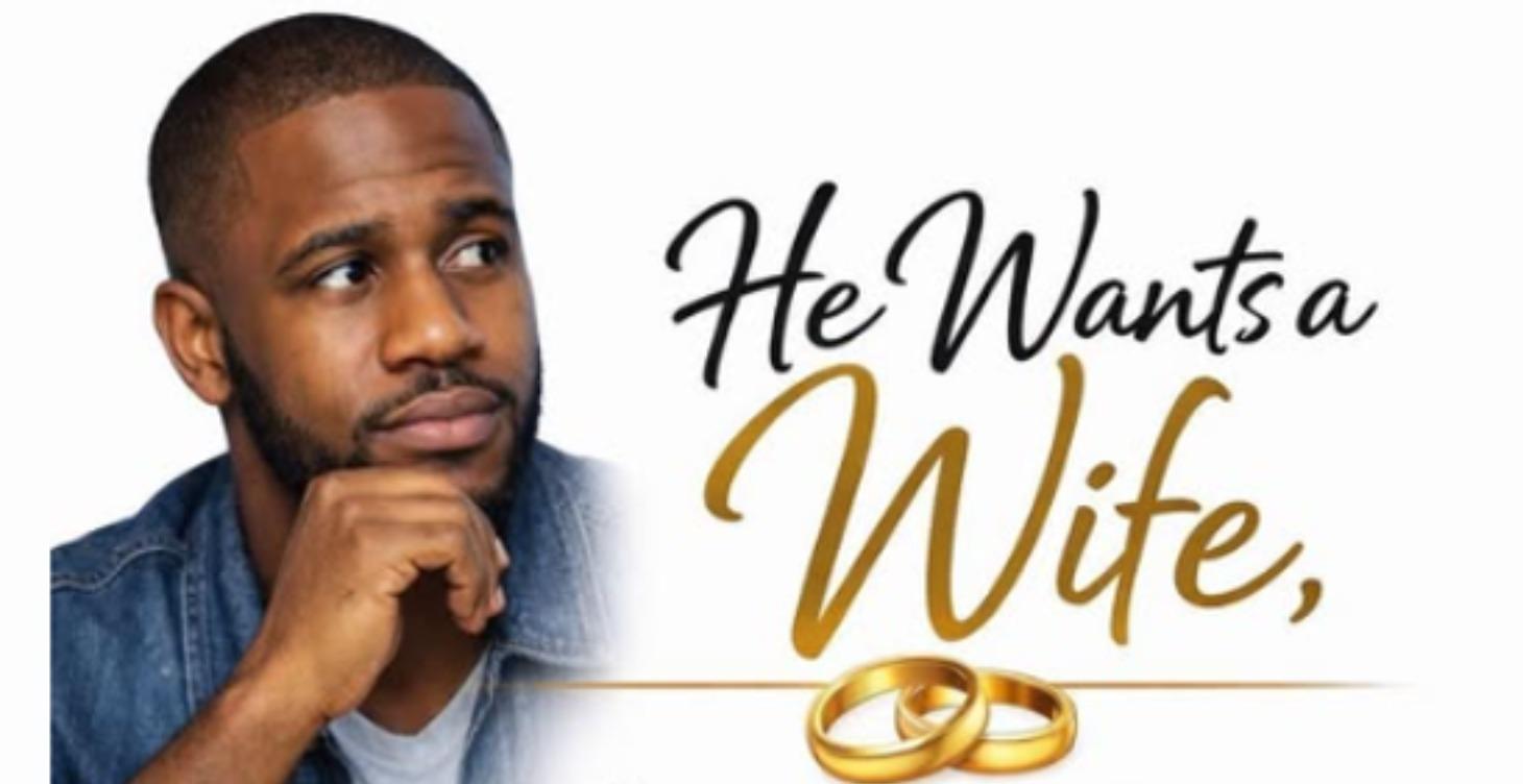 He Wants A Wife But Can He Be A Husband