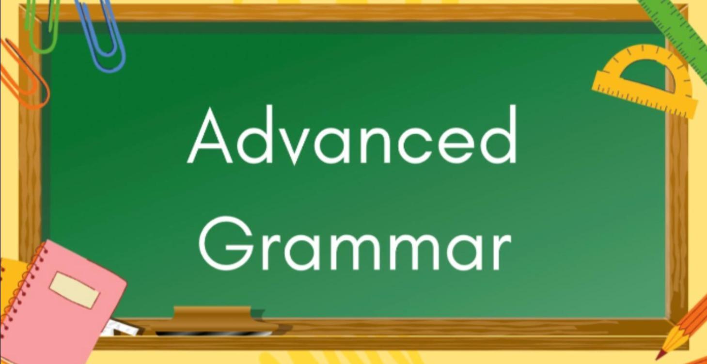 Advanced Grammar: Lessons 1-15
