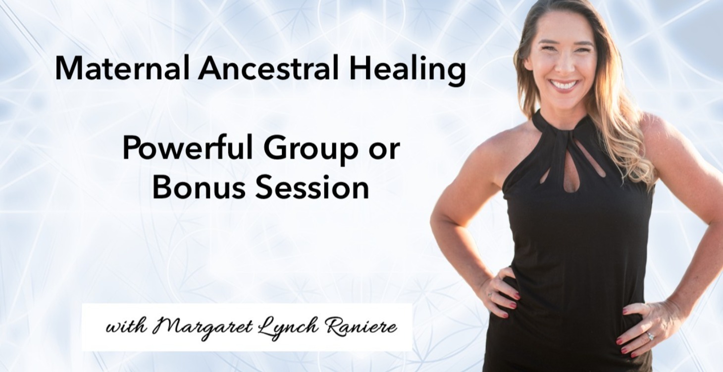 Maternal Ancestral Chakra Healing Short Course