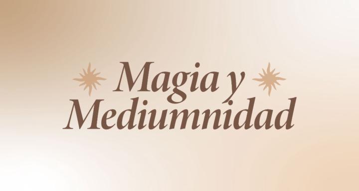 Magia y Mediumnidad