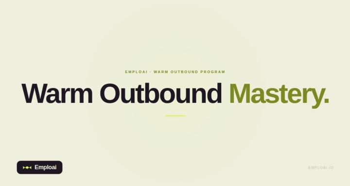 Warm Outbound Mastery