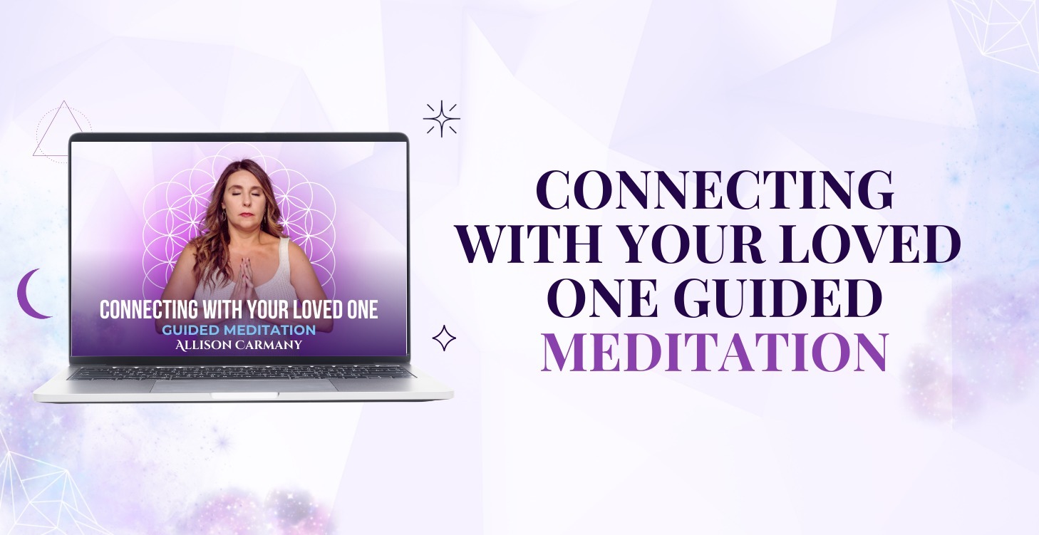 Connecting With Your Loved One Guided Meditation